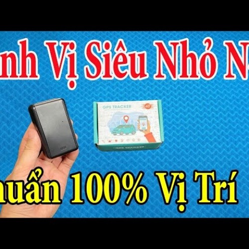 Thiết bị định vị nghe lén từ xa tại Tam Kỳ | Máy định vị ô tô, xe máy chính hãng Quảng Nam